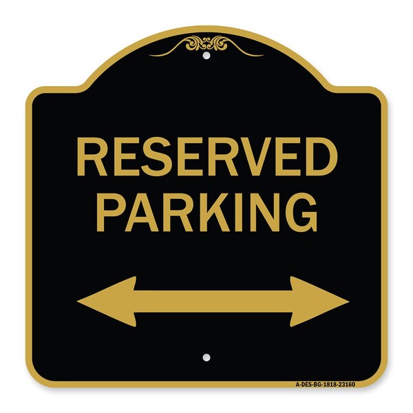 Reserved Parking Arrow Pointing Left and Right, Black & Gold Aluminum Sign, 18" x 18", BG-1818-23160